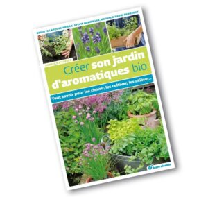 Créer son jardin d’aromatiques bio