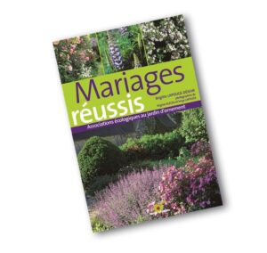 Mariages réussis, associations écologiques au jardin d'ornement